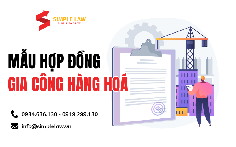 Mẫu Hợp đồng gia công hàng hoá | Simple Law