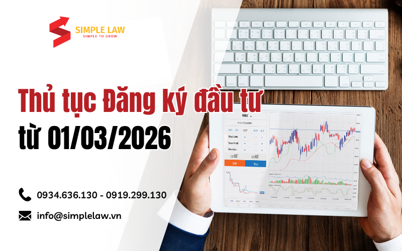 Từ 01/03/2026, nhà đầu tư nước ngoài được thành lập doanh nghiệp trước khi xin cấp phép đầu tư