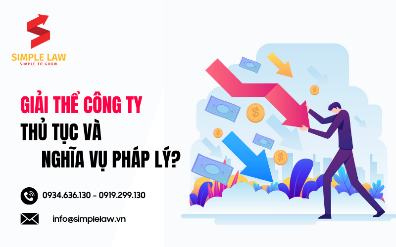 Giải Thể Công Ty Thủ Tục Và Nghĩa Vụ Pháp Lý?
